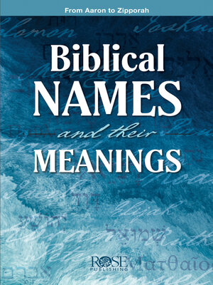 cover image of Biblical Names and Their Meanings